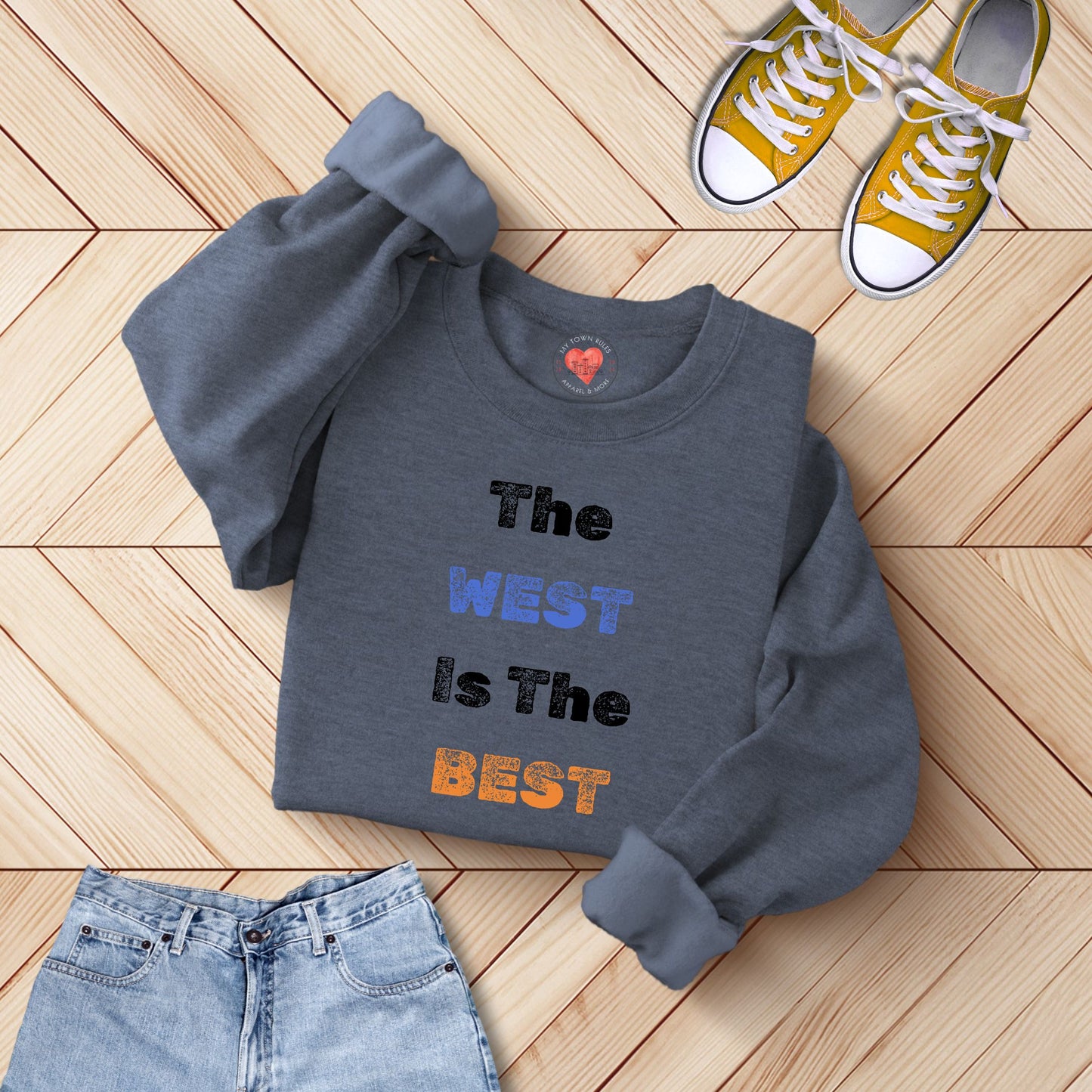 WEST IS BEST Unisex Sweatshirt